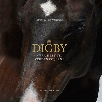 Digby - fra hest til verdensstjerne